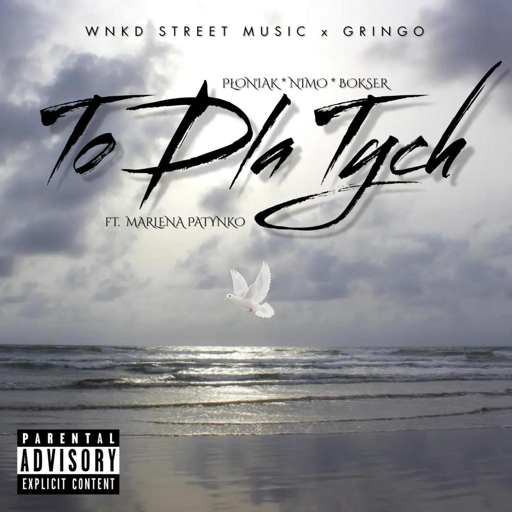 To Dla Tych (feat. WNKD & Marlena Patynko) (Explicit)