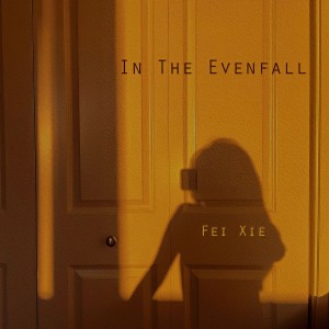 ดาวน์โหลดและฟังเพลง In the Evenfall (完整版) พร้อมเนื้อเพลงจาก Feiii