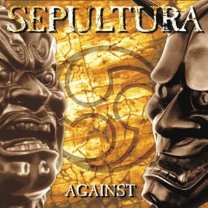 ดาวน์โหลดและฟังเพลง Against พร้อมเนื้อเพลงจาก Sepultura