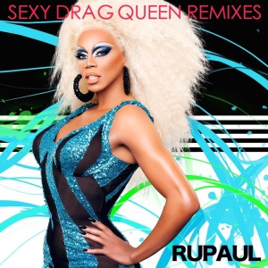 收聽RuPaul的Sexy Drag Queen (Macutchi's Clowns Pocket)歌詞歌曲