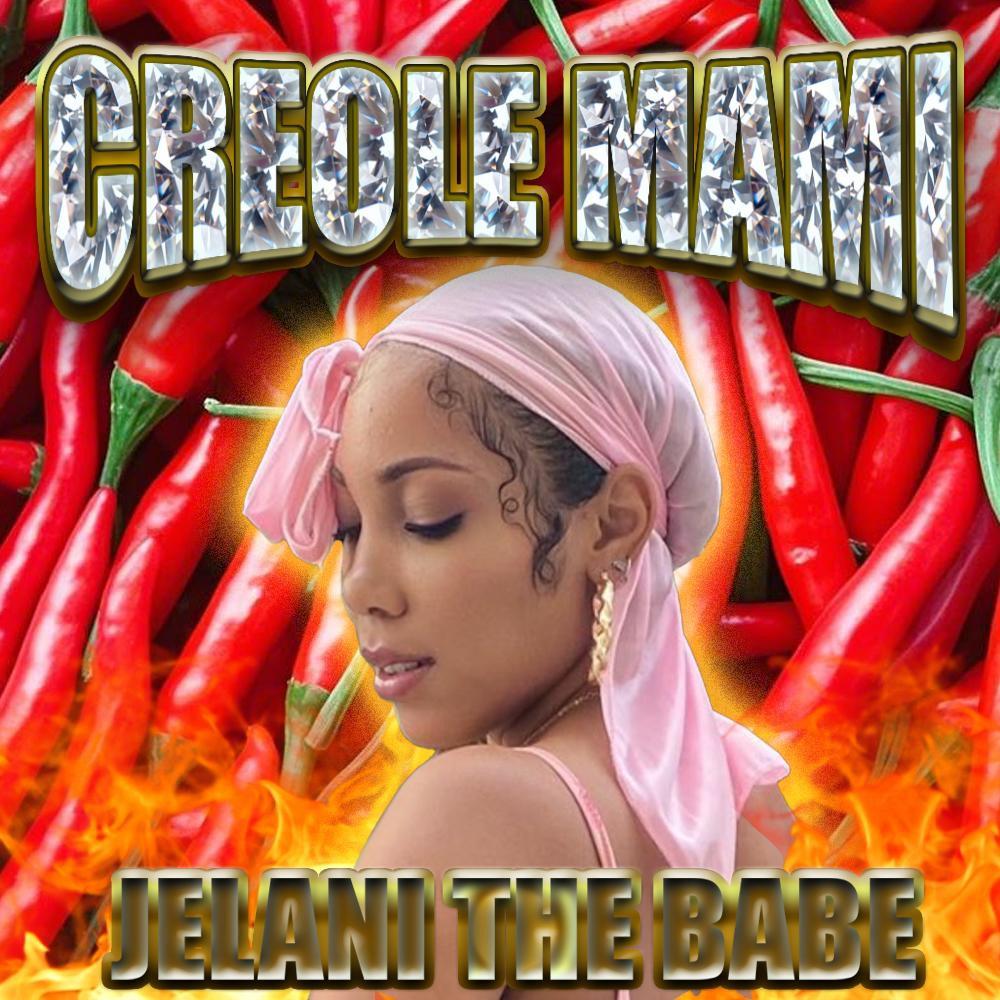 CREOLE MAMI (Explicit)