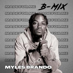 อัลบัม Made For Me (B-Mix) ศิลปิน Myles Brando