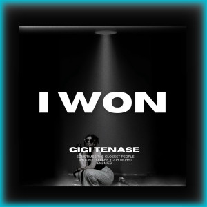 收聽GIGI TENASE的I Won歌詞歌曲