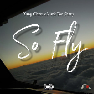 Album So Fly (Explicit) from Mark Too Sharp