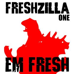 Em Fresh的專輯Freshzilla One