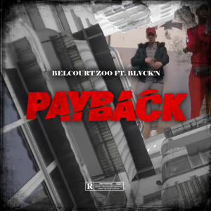 Listen to Payback song with lyrics from Belcourt Zoo