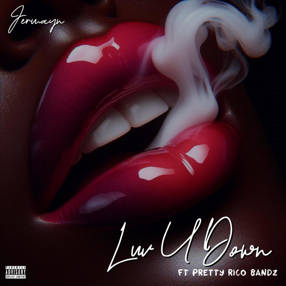 Luv U Down (feat. Pretty Rico Bandz) (Explicit)