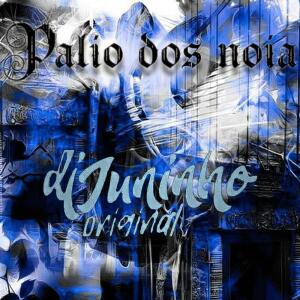 Dengarkan lagu palio dos noia (Explicit) nyanyian DJ JUNINHO ORIGINAL dengan lirik