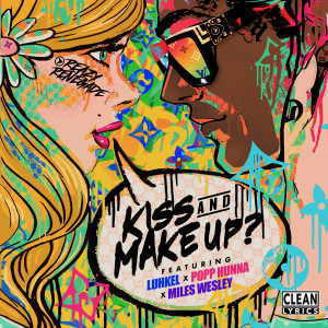 อัลบัม Kiss & Make Up (feat. Luh Kel) ศิลปิน Popp Hunna