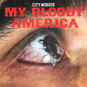 City morgue的專輯My Bloody America