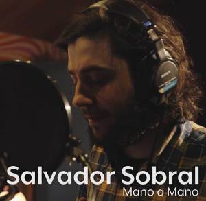 收聽Salvador Sobral的Mano a Mano歌詞歌曲