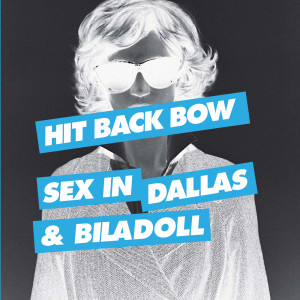 Sex In Dallas的專輯Hit Back Bow