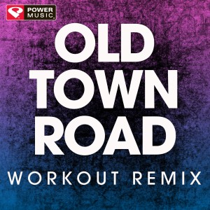 收聽Power Music Workout的Old Town Road (Remix) (Extended Handz up Remix|Remix)歌詞歌曲