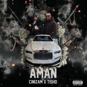 ดาวน์โหลดและฟังเพลง AMAN (feat. CINIZAM) พร้อมเนื้อเพลงจาก Tisho