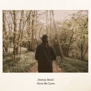 收听Jessie Reid的Give Me Love歌词歌曲