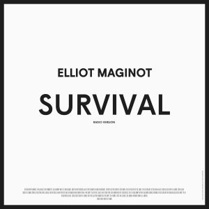 Listen to Survival (Radio Version) song with lyrics from Elliot Maginot