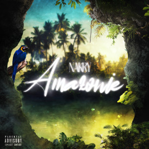 Album Amazonie (Explicit) from Nakry