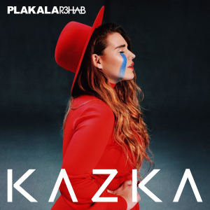 Listen to PLAKALA (R3HAB Remix) song with lyrics from KAZKA