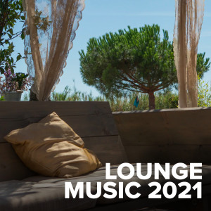 Various Artists的專輯Lounge Music 2021 (Explicit)