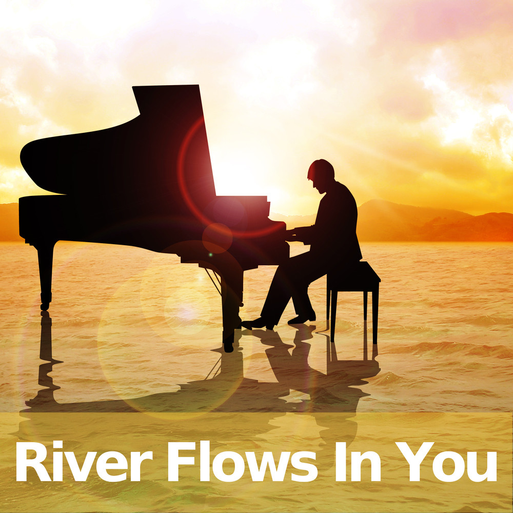 River Flows In You (Piano Version)