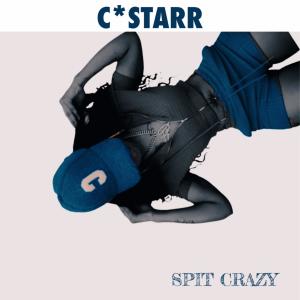 Spit Crazy (Explicit) dari C Starr