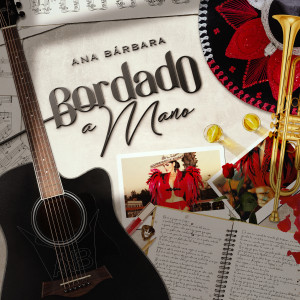 Ana Bárbara的专辑Bordado a Mano