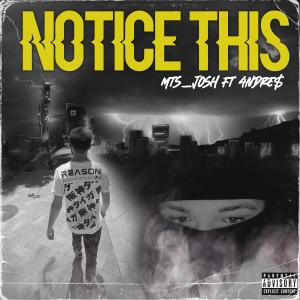 收聽MTS_Josh的Notice This (feat. 4NDRE$) (Explicit)歌詞歌曲
