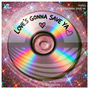 ดาวน์โหลดและฟังเพลง Love's Gonna Save Ya (James Alexandr Radio Edit) พร้อมเนื้อเพลงจาก Piero