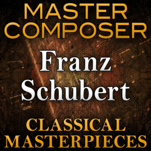 Joshua Straussburg的專輯Master Composer (Franz Schubert Classical Masterpieces)