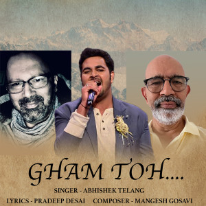 收聽Abhishek Telang的Gham Toh歌詞歌曲