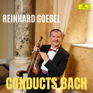 อัลบัม Reinhard Goebel Conducts Bach ศิลปิน Reinhard Goebel