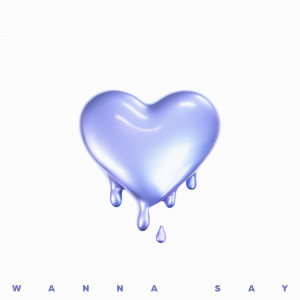 NINEXCIX的專輯Wanna Say
