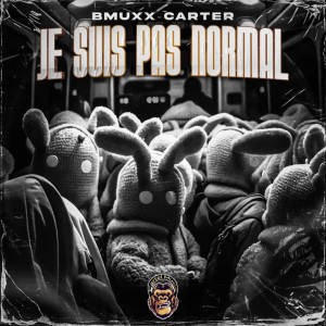 Bmuxx Carter的专辑Je suis pas normal