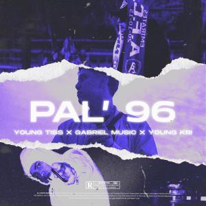 ดาวน์โหลดและฟังเพลง Pal 96’ (Explicit) พร้อมเนื้อเพลงจาก TISS