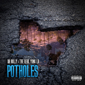 Listen to Potholes (Explicit) song with lyrics from Da Bully