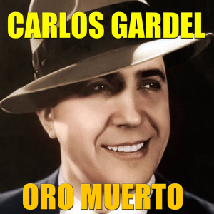 Album Oro Muerto from Carlos Gardel