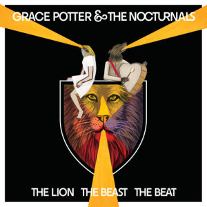 ดาวน์โหลดและฟังเพลง The Lion The Beast The Beat พร้อมเนื้อเพลงจาก Grace Potter and the Nocturnals