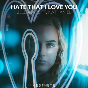 2elements的專輯Hate That I Love You