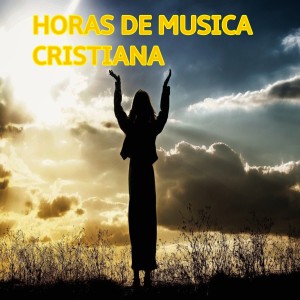 Listen to Horas de Música Cristiana song with lyrics from Adoracion