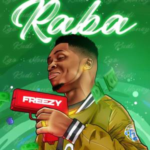 ดาวน์โหลดและฟังเพลง Raba (Explicit) พร้อมเนื้อเพลงจาก Freezy