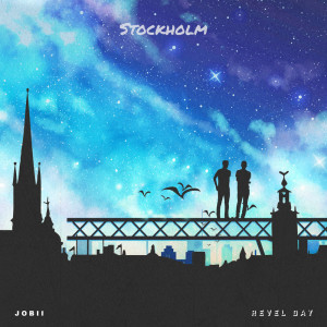 Dengarkan lagu Stockholm nyanyian Revel Day dengan lirik
