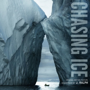 J. Ralph的專輯Chasing Ice Original Motion Picture Soundtrack