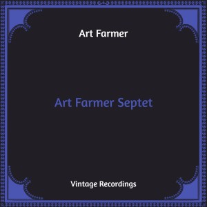 Art Farmer Septet (Hq Remastered)