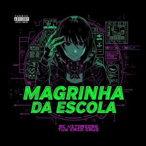 Album Magrinha da Escola (Explicit) from MC Vitorioso