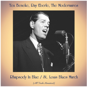 ดาวน์โหลดและฟังเพลง Rhapsody In Blue (Remastered 2019) พร้อมเนื้อเพลงจาก Tex Beneke