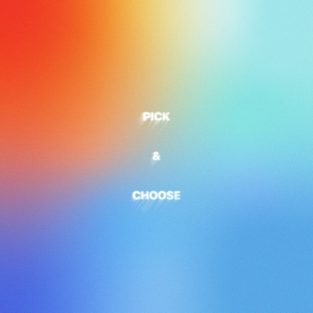 Pick & Choose (Explicit)