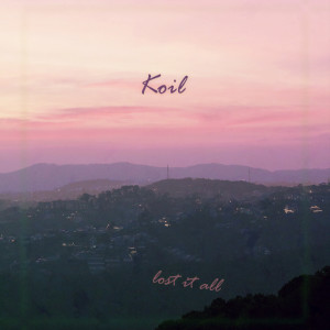 Album Lost it All from KOIL