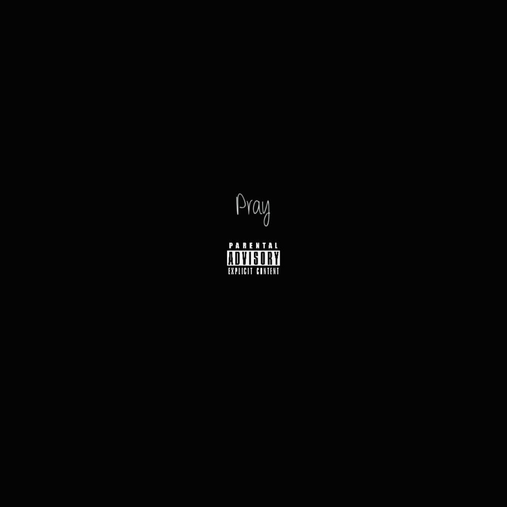Pray (Explicit)