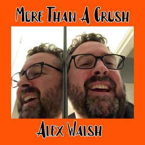 收聽Alex Walsh的More Than A Crush歌詞歌曲