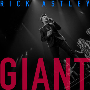 收聽Rick Astley的Giant (其他)歌詞歌曲